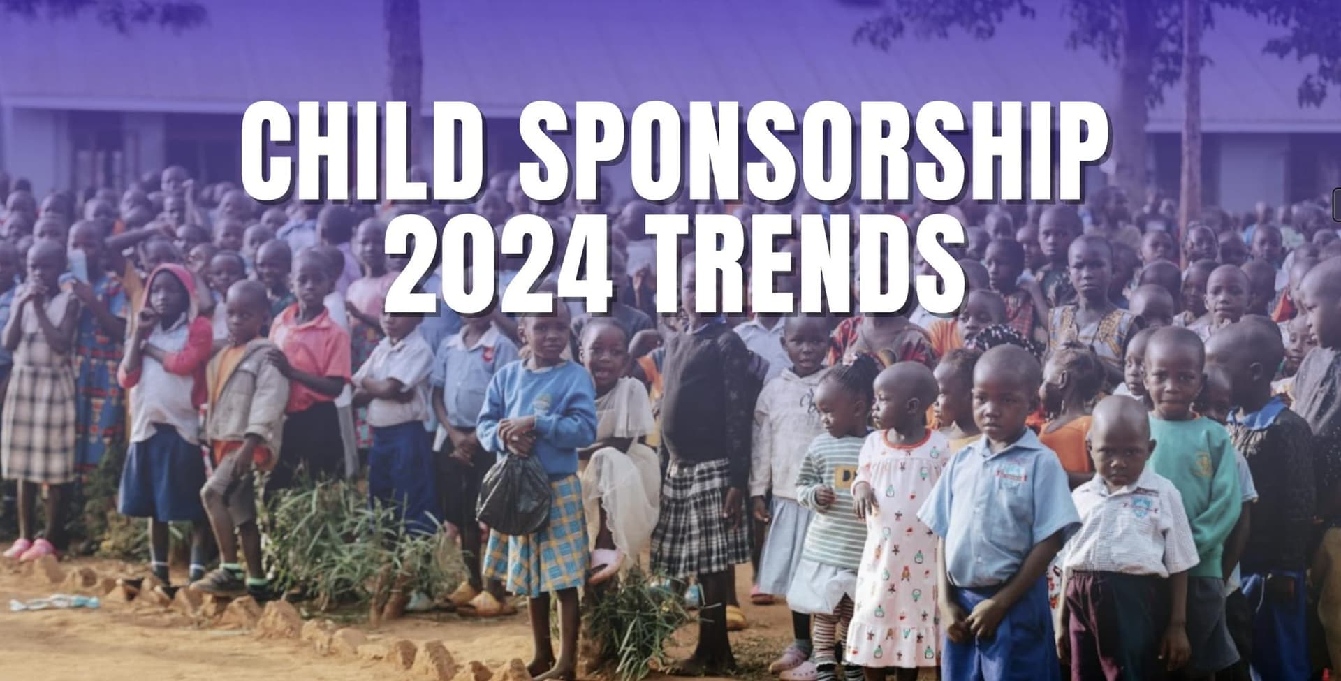 Child Sponsorship 2024 Trends