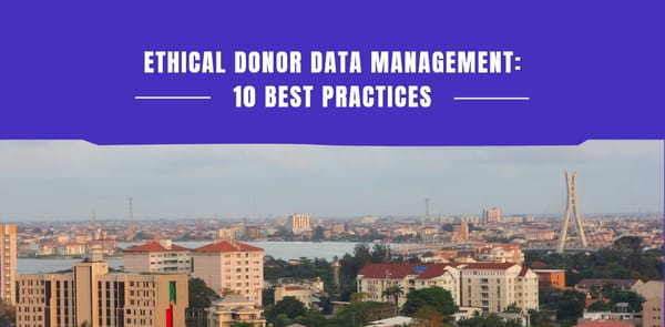 Ethical Donor Data Management: 10 Best Practices