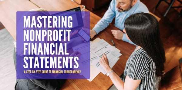 Mastering Nonprofit Financial Statements: A Step-by-Step Guide (+ template)